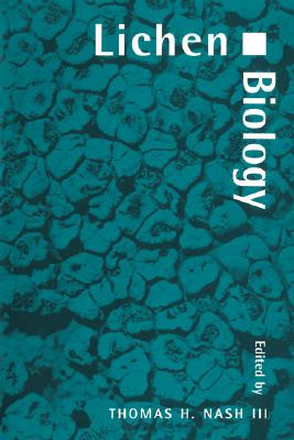 Lichen Biology - Nash, Thomas H (Editor)