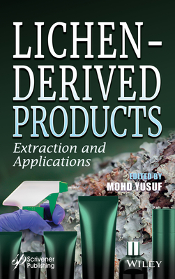 Lichen-Derived Products: Extraction and Applications - Yusuf, Mohd (Editor)