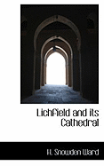 Lichfield and Its Cathedral