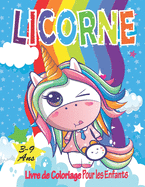 Licorne Livre de Coloriage pour les Enfants 3-9 ans: Mon Grand Livre de Coloriage Licorne - 50 Adorable Dessins de Baby Licornes Magiques et Merveilleuses Pr?tes ? Colorier