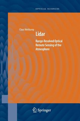 Lidar: Range-Resolved Optical Remote Sensing of the Atmosphere - Weitkamp, Claus (Editor)