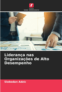 Lideran?a nas Organiza??es de Alto Desempenho