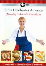 Lidia Celebrates America: Holiday Tables & Traditions - 