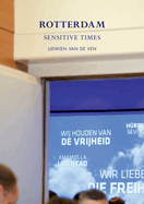 Lidwien Van De Ven - Rotterdam: Sensitive Times