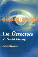 Lie Detectors: A Social History