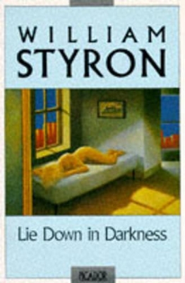 Lie Down in Darkness - Styron, William