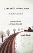 Liebe ist das schnste Motiv: Andrea ermittelt - wirklich nicht viel