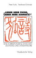 "Lieber Herr Fuchs, Lieber Herr Schmatz!": Eine Korrespondenz Zwischen Dichtung Und Systemtheorie
