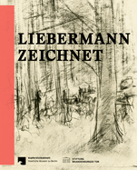 Liebermann zeichnet: Das Berliner Kupferstichkabinett zu Gast im Max Liebermann Haus