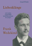 Liebesklnge und andere ausgewhlte Lyrik-Manuskripte des jungen Frank Wedekind