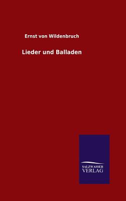 Lieder und Balladen - Wildenbruch, Ernst Von