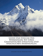 Lieder Und Spruche Der Minnesinger. Mit Einer Grammatischen Einleitung Und Sprachlichen Anmerkungen. Ein Anhang Enthalt Tauler's Lieder.