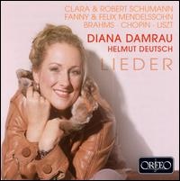 Lieder - Diana Damrau (soprano); Helmut Deutsch (piano)