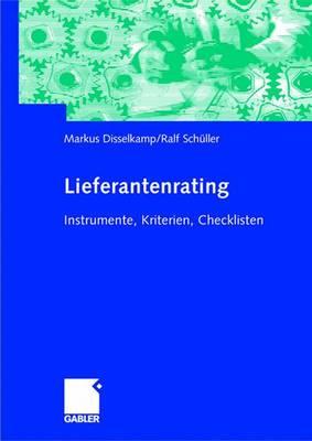 Lieferantenrating: Instrumente, Kriterien, Checklisten - Disselkamp, Marcus, and Schller, Rudolf