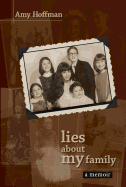 Lies about My Family: A Memoir