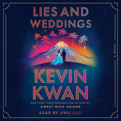 Lies and Weddings - Kwan, Kevin, and Lusi, Jing (Read by)