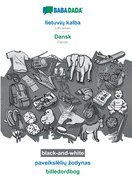 lietuviu kalba - Dansk, paveiksleliu zodynas, BW: BABADADA Lithuanian - Danish, visual dictionary, BW