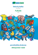 lietuviu kalba - Fulfulde, paveiksleliu zodynas: BABADADA Lithuanian - Fula, visual dictionary