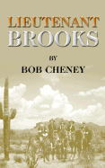 Lieutenant Brooks - Cheney, Bob