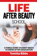 Life After Beauty School: 5things Every Student Needs to Know After Graduation