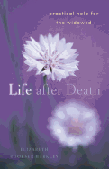 Life After Death: Practical Help for the Widowed