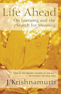 Life Ahead: On Learning and the Search for Meaning