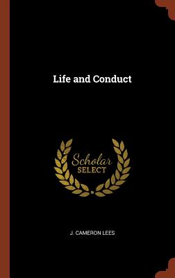 Life and Conduct - Lees, J Cameron