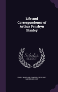 Life and Correspondence of Arthur Penrhyn Stanley