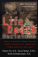 Life and Death Decisions - Orr, Robert, and Biebel, David B, D.Min., and Brebel, David B