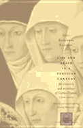 Life and Death in a Venetian Convent: The Chronicle and Necrology of Corpus Domini, 1395-1436 - Riccoboni, Sister Bartolomea, and Bornstein, Daniel (Translated by)