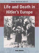 Life and Death in Hitler's Europe