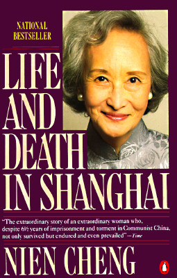 Life and Death in Shanghai - Cheng, Nien