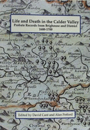 Life and death in the Calder Valley: Probate records from Brighouse and district 1688-1700