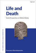 Life and Death: Social Perspectives on Biblical Bodies