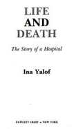 Life and Death: The Story of a Hospital