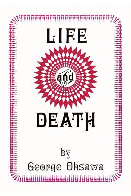 Life and Death - Ohsawa, George