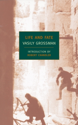Life and Fate - Grossman, Vasily, and Chandler, Robert (Introduction by)