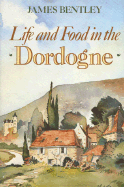 Life and Food in the Dordogne