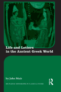 Life and Letters in the Ancient Greek World