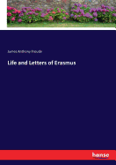 Life and Letters of Erasmus