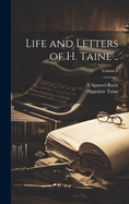 Life and Letters of H. Taine ..; Volume 1