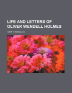 Life and letters of Oliver Wendell Holmes - Morse, John Torrey