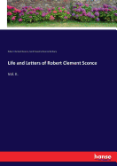 Life and Letters of Robert Clement Sconce: Vol. II.