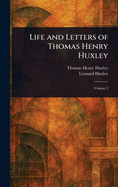 Life and Letters of Thomas Henry Huxley