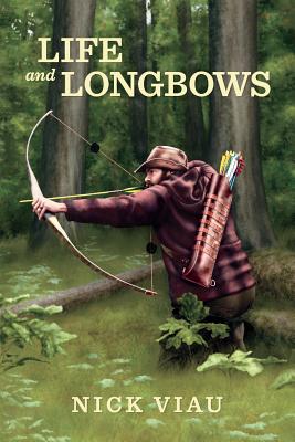 Life and Longbows - Thrall, Carrie (Editor)