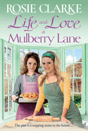 Life and Love at Mulberry Lane: The next instalment in Rosie Clarke's Mulberry Lane historical saga series