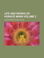 Life and Works of Horace Mann; Volume 2