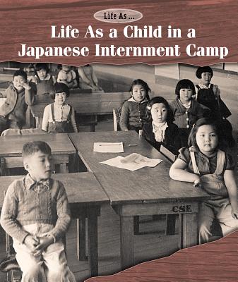 Life as a Child in a Japanese Internment Camp - Sullivan, Laura