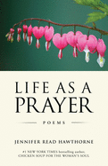 Life As a Prayer: Poems