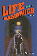 Life as a Sandwich